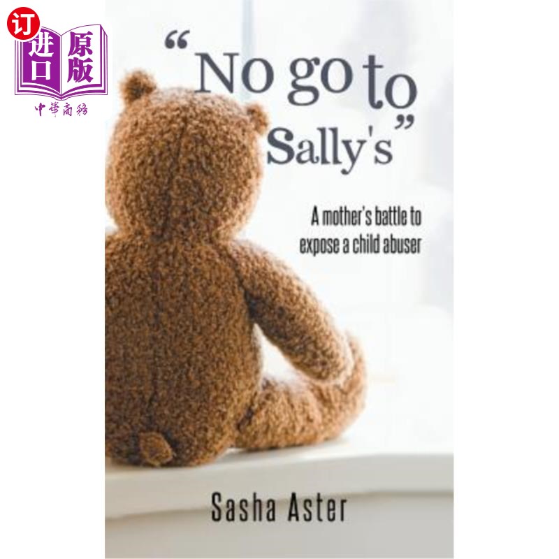 海外直订No Go to Sally's: A Mother's Battle to Expose a Child Abuser