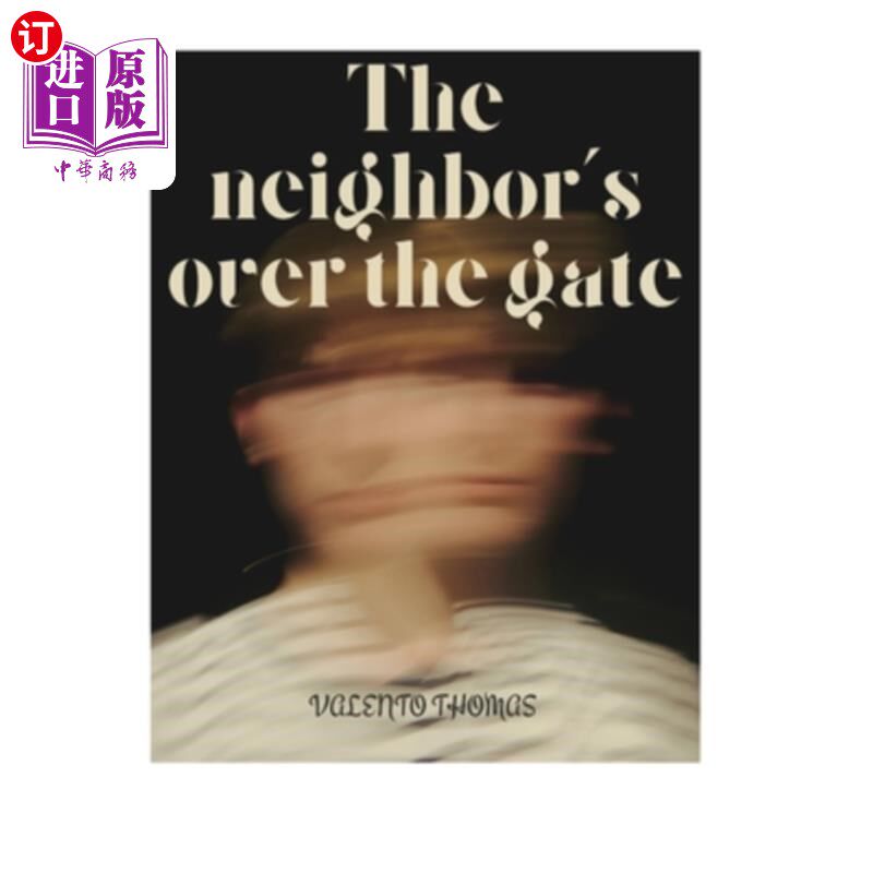 海外直订The neighbors over the gate 邻居们越过大门