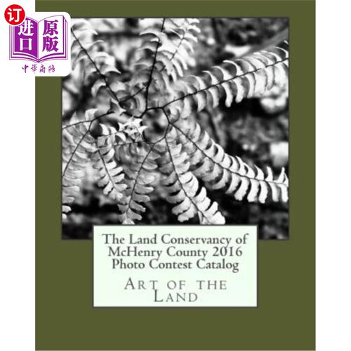 海外直订The Land Conservancy of McHenry County 2016 Photo Contest Catalog 麦克亨利县土地保护2016摄影大赛目录