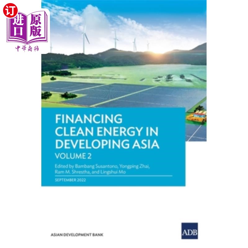 海外直订Financing Clean Energy in Developing Asia: Volume 2 亚洲发展中国家清洁能源融资:卷二
