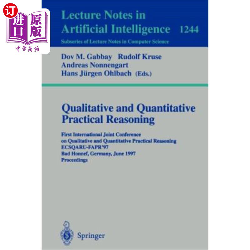 海外直订Qualitative and Quantitative Practical Reasoning: First International Joint Conf 定性与定量实践推理:第一届