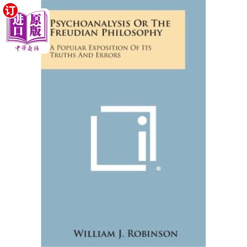 海外直订Psychoanalysis or the Freudian Philosophy: A Popular Exposition of Its Truths an 精神分析还是弗洛伊德哲学：