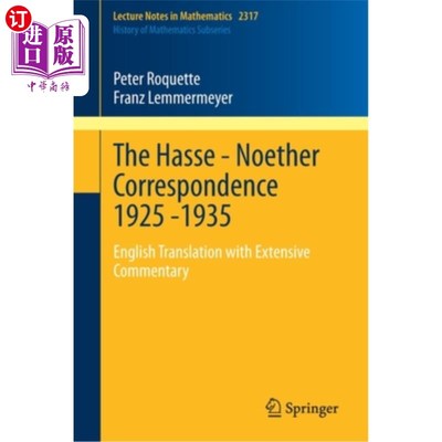海外直订The Hasse - Noether Correspondence 1925 -1935: English Translation with Extensiv 哈塞-诺特通信192