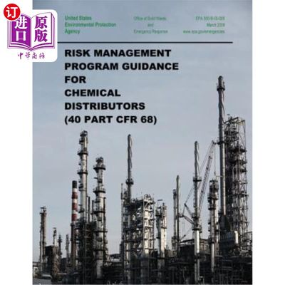 海外直订Risk Management Program Guidance for Chemical Distributors (40 Part CFR 68) 化学品分销商风险管理计划指南(第