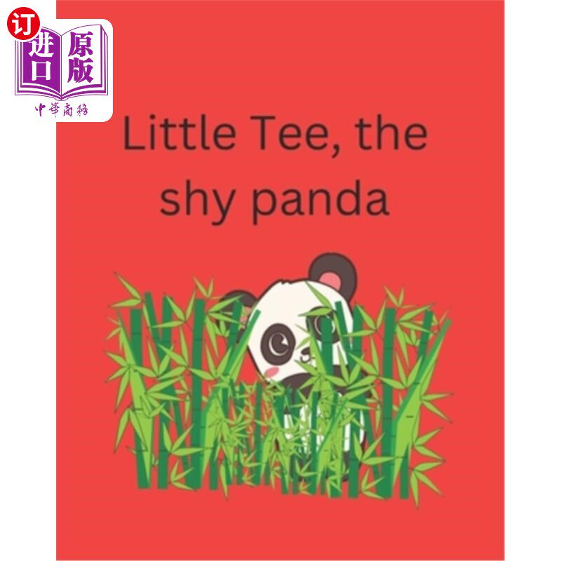 海外直订Little Tee, the shy panda bear. 小t,害羞的熊猫。