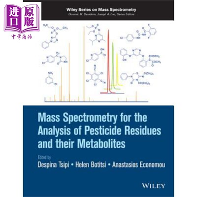 Mass Spectrometry For The Analysis Of Pesticide Residues And Their Metabolites Despina Tsipi 英文原版【中商原版】wi