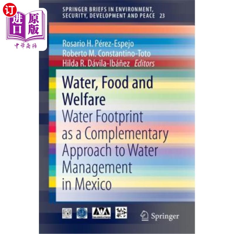 海外直订Water, Food and Welfare: Water Footprint as a Complementary Approach to Water Ma 水、食物和福利:水足迹作为
