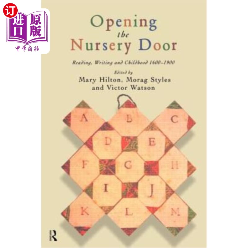 海外直订Opening the Nursery Door: Reading, Writing and Childhood 1600-1900 打开托儿所的门