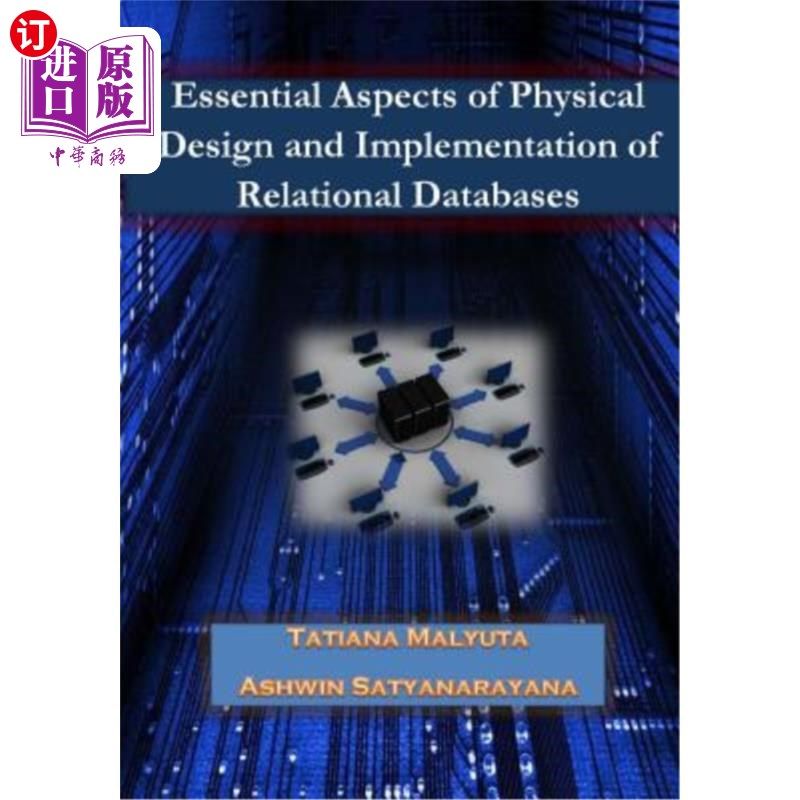 海外直订Esssential Aspects of Physical Design and Implementation of Relational Databases 关系数据库物理设计与实现的