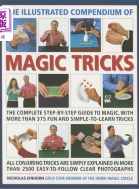 海外直订The Illustrated Compendium of Magic Tricks: The Complete Step-By-Step Guide to M 魔术技巧的图解纲要：完整的
