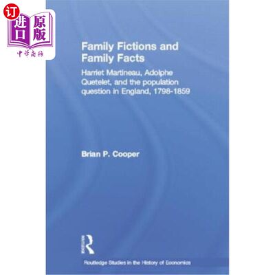 海外直订Family Fictions and Family Facts: Harriet Martineau, Adolphe Quetelet and the Po 《家庭小说与家庭事实:哈丽