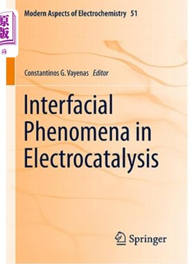 海外直订Interfacial Phenomena in Electrocatalysis 电催化中的界面现象