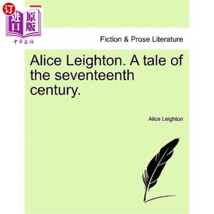 十七世纪 Tale Seventeenth Century. the 故事 海外直订Alice 爱丽丝·莱顿 Leighton.