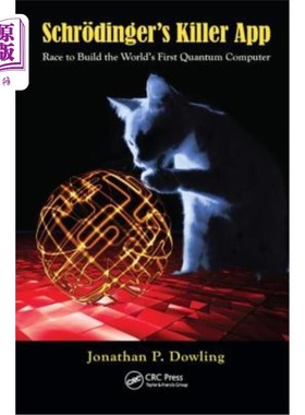 海外直订Schr?dinger's Killer App: Race to Build the World's First Quantum Computer