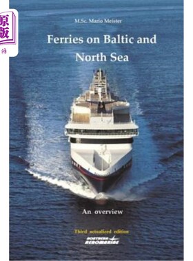 海外直订Ferries on Baltic and North Sea: An overview / Third actualized edition 波罗的海和北海上的渡轮：概述/第三次
