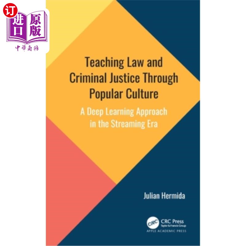 海外直订Teaching Law and Criminal Justice Through Popular Culture: A Deep Learning Appro 通过流行文化教授法律和刑事