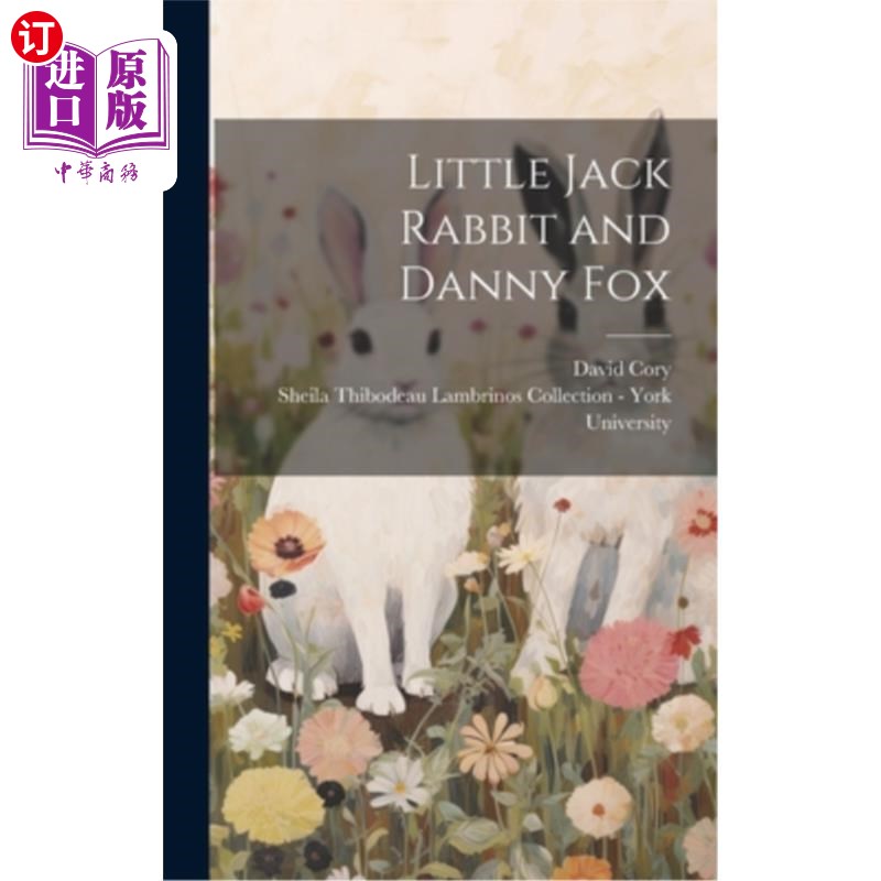 海外直订Little Jack Rabbit and Danny Fox 小兔子杰克和狐狸丹尼