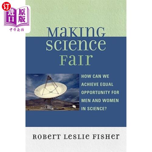 海外直订Making Science Fair: How Can We Achieve Equal Opportunity for Men and Women in S 使科学公平:我们如何实现男