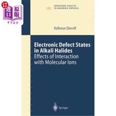 海外直订Electronic Defect States in Alkali Halides: Effects of Interaction with Molecula 碱卤化物中的电子缺陷态:与