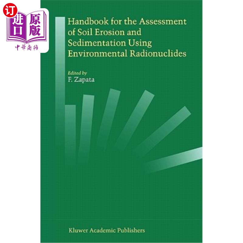 海外直订Handbook for the Assessment of Soil Erosion and Sedimentation Using Environmenta 使用环境放射性核素评估土壤
