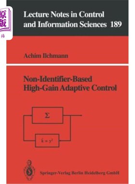 海外直订Non-Identifier-Based High-Gain Adaptive Control 基于非标识符的高增益自适应控制