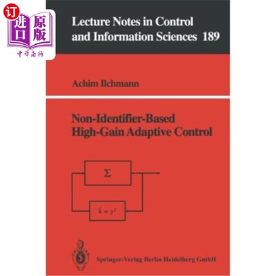 海外直订Non-Identifier-Based High-Gain Adaptive Control 基于非标识符的高增益自适应控制
