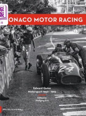 海外直订Monaco Motor Racing: Edward Quinn. Motorsport 1950 - 1965 摩纳哥赛车:爱德华·奎因。赛车运动1950 - 1965