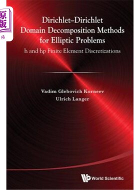 海外直订Dirichlet-Dirichlet Domain Decomposition Methods for Elliptic Problems: h and hp 椭圆问题的Diric