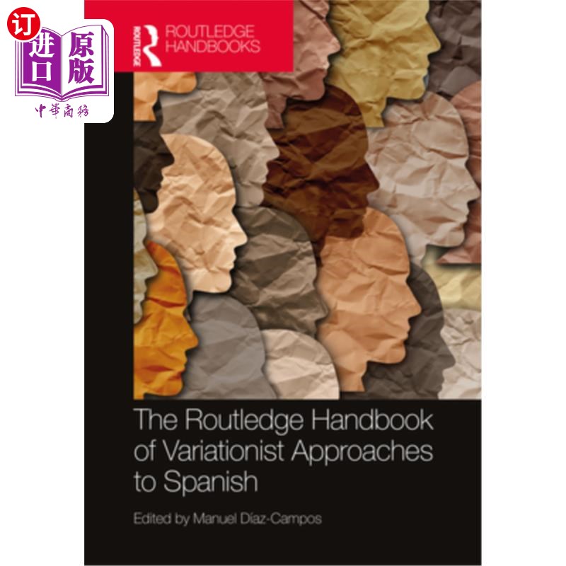 海外直订The Routledge Handbook of Variationist Approaches to Spanish 《劳特利奇西班牙语变异学方法手册