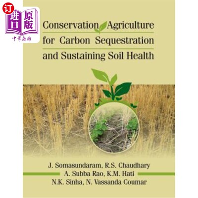 海外直订Conservation Agriculture for Carbon Sequestration and Sustainaing Soil Health 保护性农业固碳与土壤健康