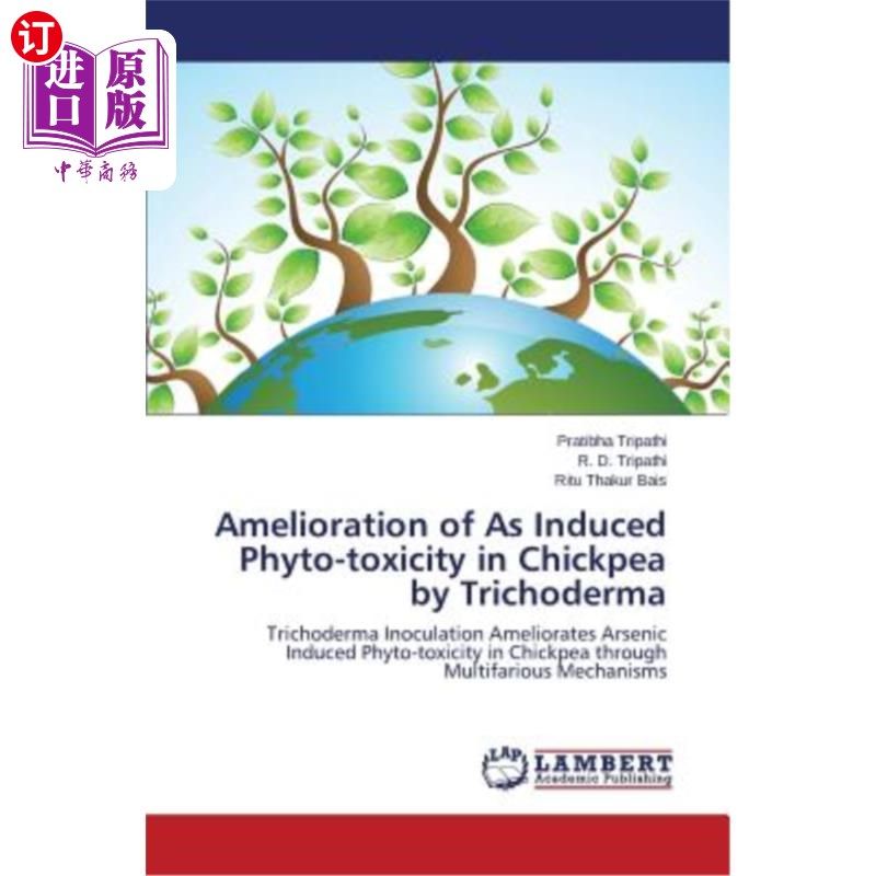 海外直订amelioration of as induced phyto-toxicity in chickpea by