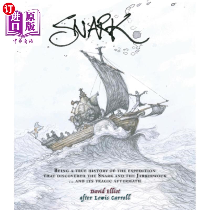 海外直订Snark: Being a True History of the Expedition That Discovered the Snark and the  史纳克:史纳克和贾伯沃克探