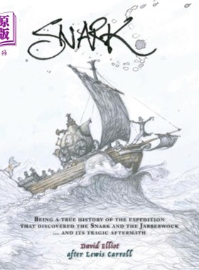 海外直订Snark: Being a True History of the Expedition That Discovered the Snark and the  史纳克:史纳克和贾伯沃克探