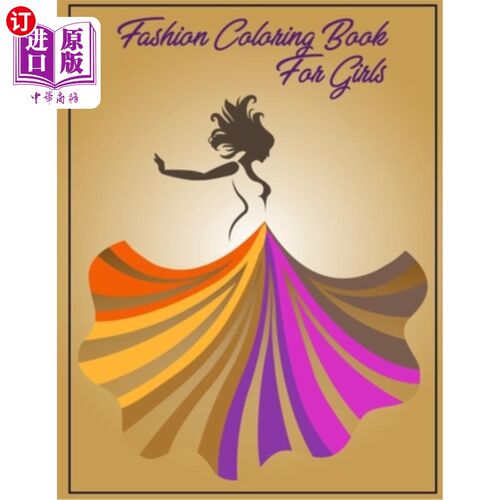 海外直订Fashion coloring book for girls: New collection, Beauty Coloring Book for Women, 时尚涂色书女孩:新的集合，