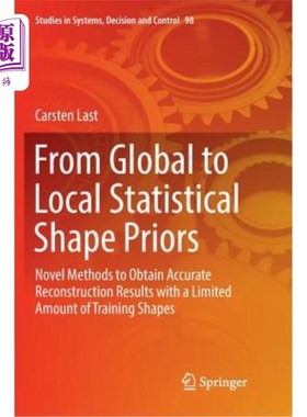 海外直订From Global to Local Statistical Shape Priors: Novel Methods to Obtain Accurate  从全局到局部统计形状先验: