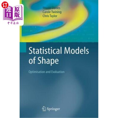 海外直订Statistical Models of Shape: Optimisation and Evaluation 形状统计模型：优化和评估