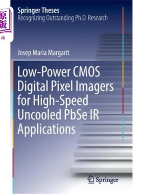 海外直订Low-Power CMOS Digital Pixel Imagers for High-Speed Uncooled Pbse IR Application 用于高速非制冷Pbse红外应用