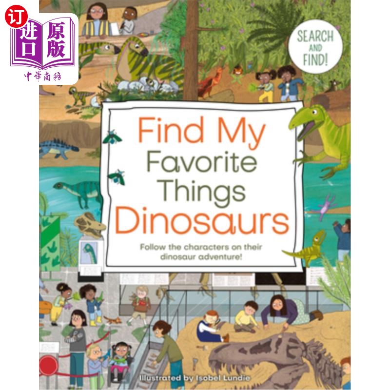 海外直订Find My Favorite Things Dinosaurs: Search and Find! Follow the Characters on The 找到我最喜欢的东西恐龙:搜