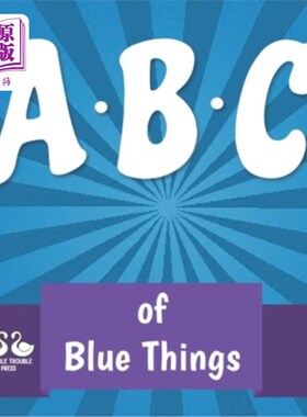 海外直订ABC of Blue Things: A Rhyming Children's Picture Book 蓝色事物ABC:押韵儿童图画书
