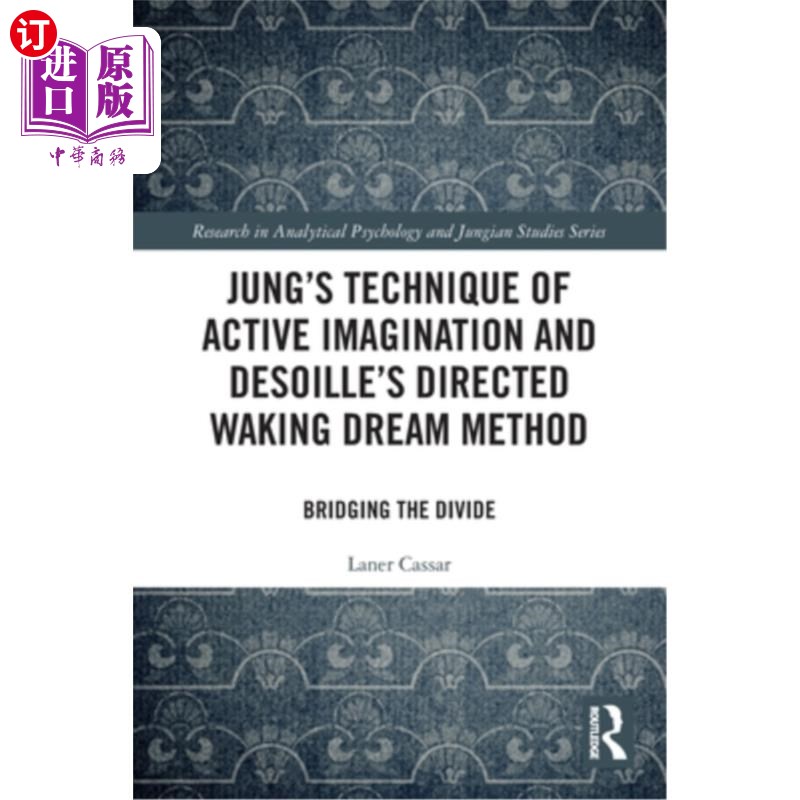海外直订医药图书Jung's Technique of Active Imagination and Desoille's Directed Waking Dream Meth 荣格的主动想象技术