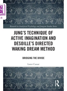 海外直订医药图书Jung's Technique of Active Imagination and Desoille's Directed Waking Dream Meth 荣格的主动想象技术