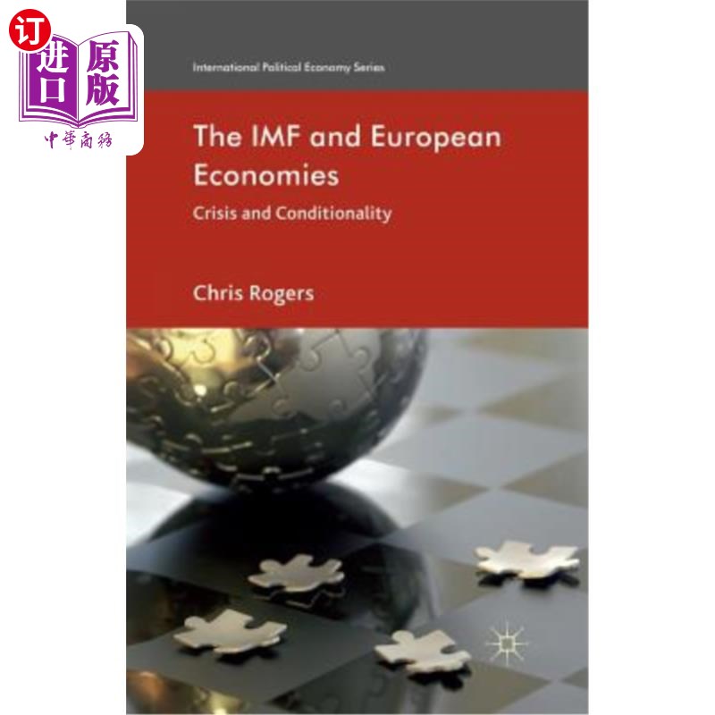 海外直订The IMF and European Economies: Crisis and Conditionality国际货币基金组织与欧洲经济:危机与条件