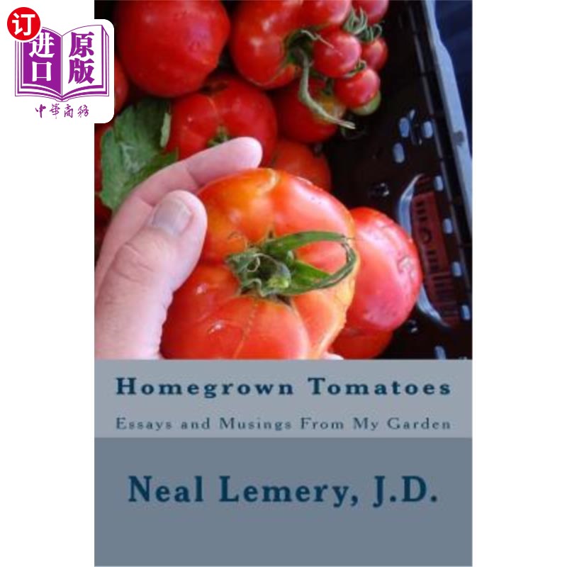 海外直订Homegrown Tomatoes: Essays and Musings From My Garden 《自家种的番茄:我菜园里的随笔与沉思