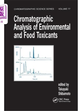 海外直订医药图书Chromatographic Analysis of Environmental and Food Toxicants 环境和食品毒物的色谱分析
