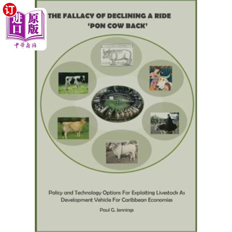 海外直订The Fallacy of Declining a Ride 'Pon Cow Back': Policy and Technology Options fo 拒绝骑“牛背”的谬论:利用