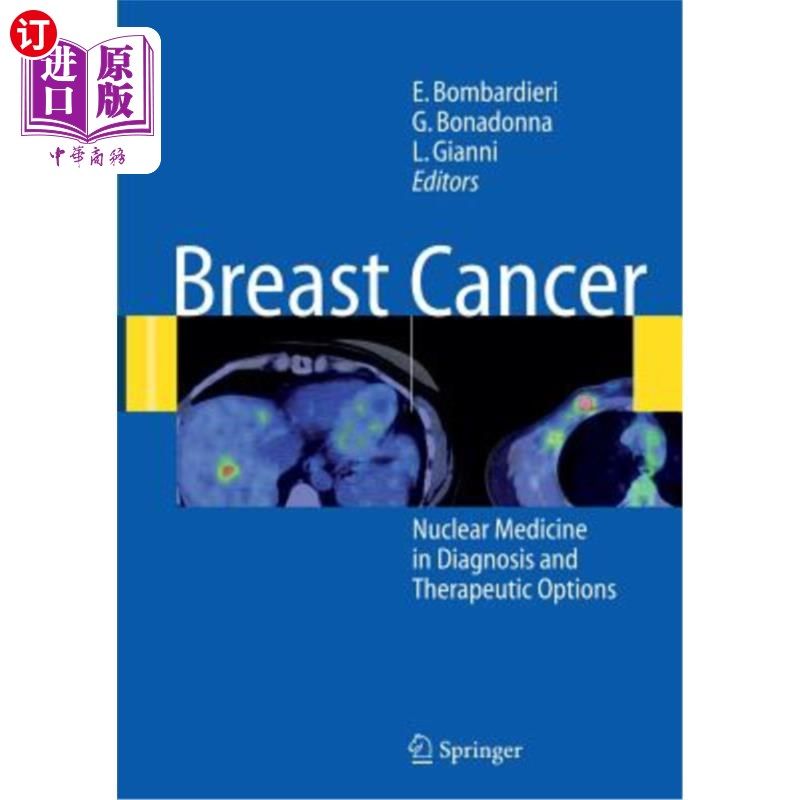 海外直订医药图书Breast Cancer: Nuclear Medicine in Diagnosis and Therapeutic Options 乳腺癌:诊断和治疗选择中的核医学