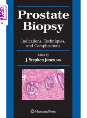 海外直订医药图书Prostate Biopsy: Indications, Techniques, and Complications 前列腺活检:适应症，技术和并发症