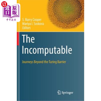 海外直订The Incomputable: Journeys Beyond the Turing Barrier 不可数：超越图灵障碍的旅程