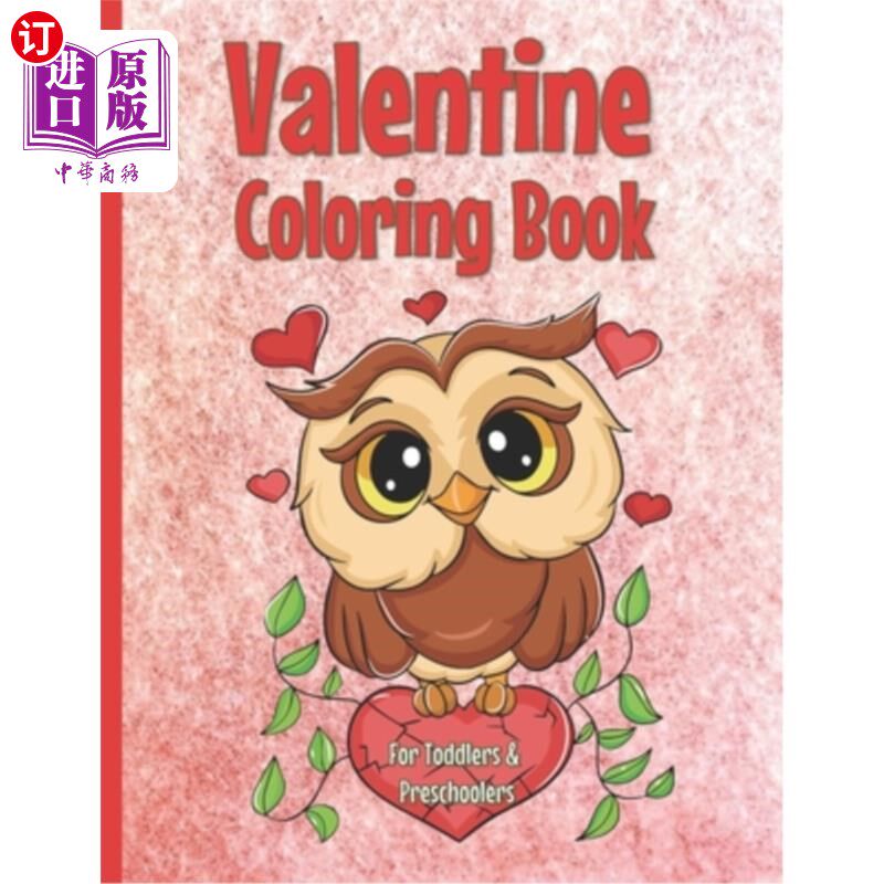 海外直订Valentine Coloring Book for Toddlers and Preschool: Owl Coloring Book for Kids:  情人节涂色书幼儿和学龄前: