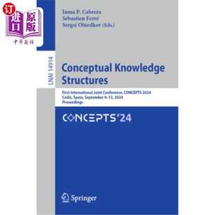 海外直订Conceptual Knowledge Structures: First International Joint Conference, Concepts 概念知识结构:第一届国际联